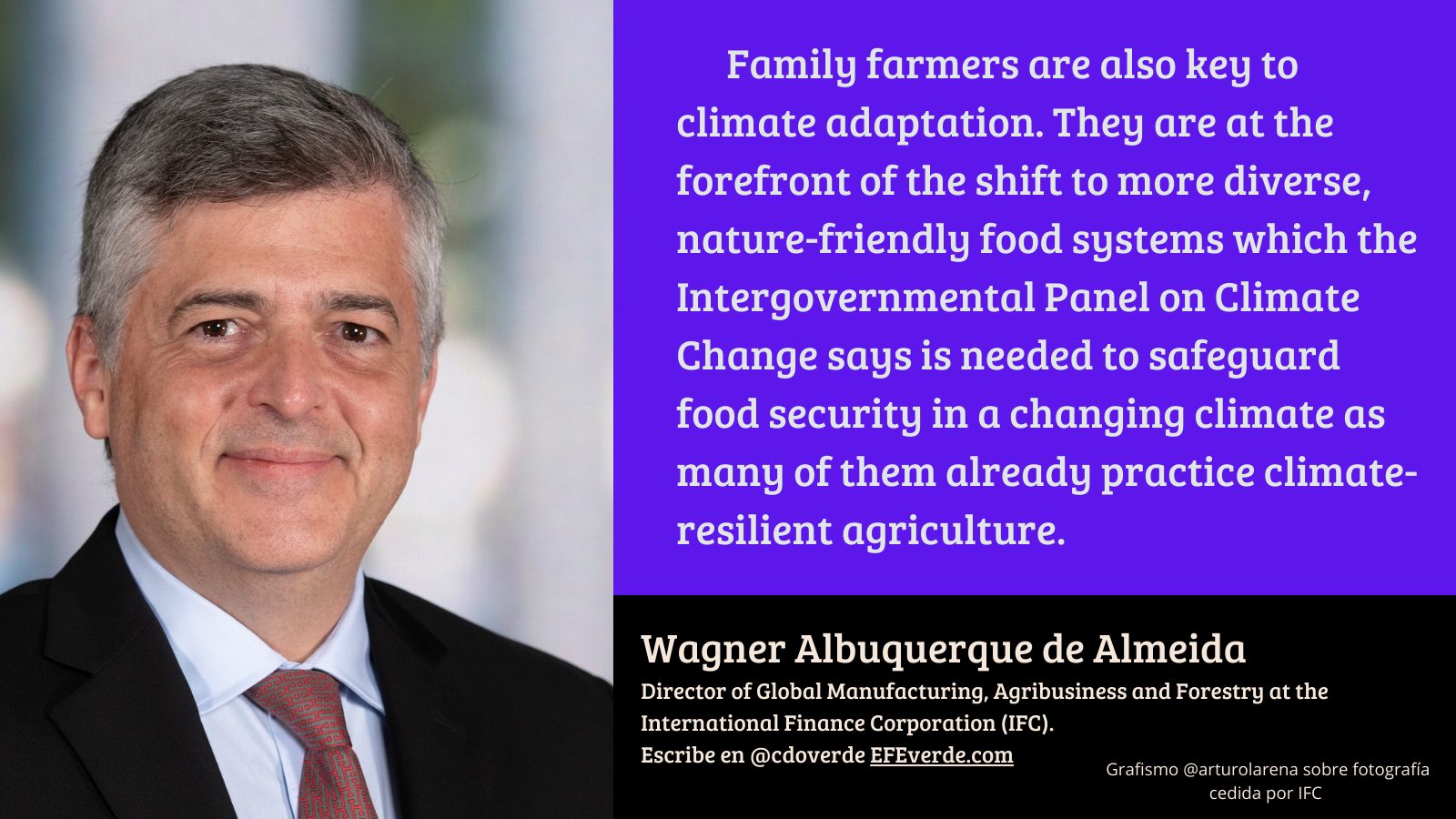 Wagner Albuquerque de Almeida is the Director of Global Manufacturing‚ Agribusiness and Forestry at the International Finance Corporation.